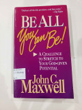 BE ALL YOU CAN BE !
