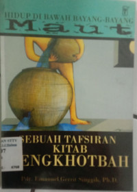 Image of Hidup di bawah bayang-bayang maut : sebuah tafsiran kitab pengkhotbah