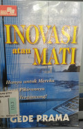 Inovasi atau mati : Hanya untuk mereka yang pikirannya siap terguncang