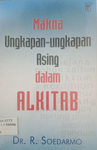 Image of Makna ungkapan-ungkapan asing dalam alkitab