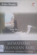 MEMAHAMI PERJANJIAN BARU PENGANTAR HISTORIS-TEOLOGIS