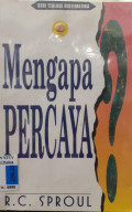 Mengapa kamu percaya?