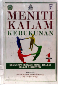 Image of Meniti kalam kerukunan : beberapa istilah kunci dalam islam dan kristen