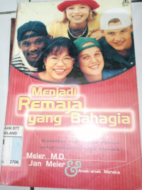 Image of Menjadi Remaja Yang Bahagia (Bimbingan praktis bagi remaja untuk menjalani hidup bahagia)