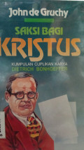 Saksi Bagi Kristus : kumpulan cuplikan karya dietrich bonhoeffer
