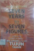 seven Years to Seven Figures