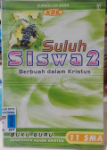 Suluh Siswa 2 : Berbuah dalam Kristus 11 SMA