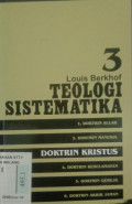 Teologi Sistematika Jilid 3 Doktrin Kristus