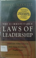 The 21 irrefutable laws of leadership